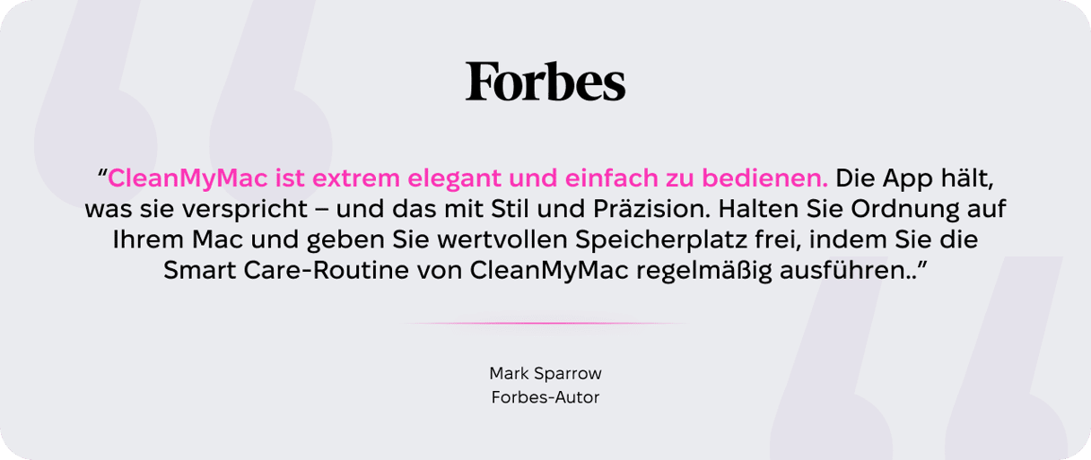 Forbes-Rezension von CleanMyMac: Autor Mark Sparrow lobt die elegante Bedienung und die Smart Care-Routine zur regelm&auml;&szlig;igen Mac-Bereinigung