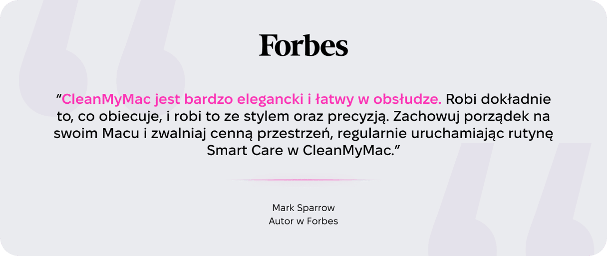 Recenzja wsp&oacute;łpracownika Forbesa Marka Sparrowa dotycząca CleanMyMac, chwaląca łatwość obsługi i rutynę Smart Care do utrzymania porządku na dysku Mac