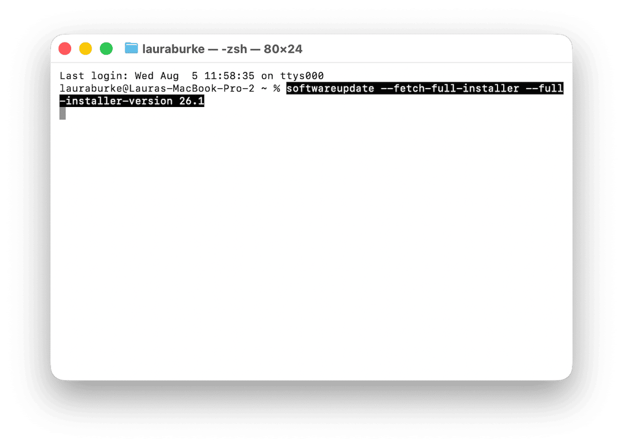 If you&rsquo;re opting for Terminal, this is the command you need: softwareupdate --fetch-full-installer --full-installer-version 26.1